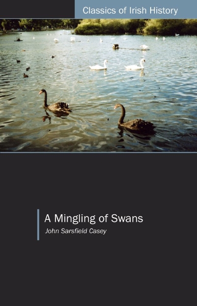 Mingling of Swans: A Cork Fenian and Friends ’Visit’ Australia