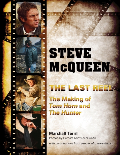 Steve McQueen, The Last Reel: The Making of Tom Horn and The Hunter