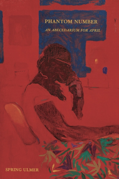 Phantom Number: An Abecedarium for April