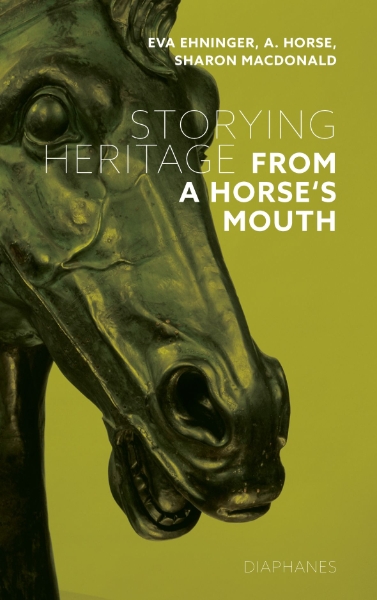 Storying Heritage: From a Horse‘s Mouth