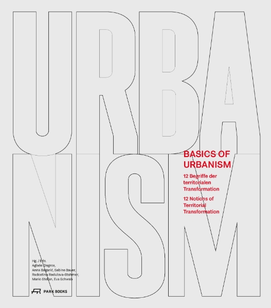 Basics of Urbanism: 12 Notions of Territorial Transformation