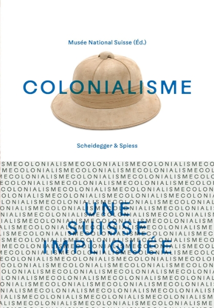 Colonialisme—une Suisse impliquée