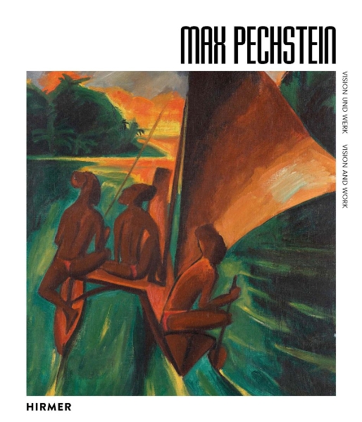 Max Pechstein: Vision and Work