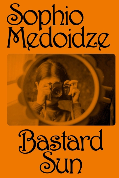 Sophio Medoidze: Bastard Sun