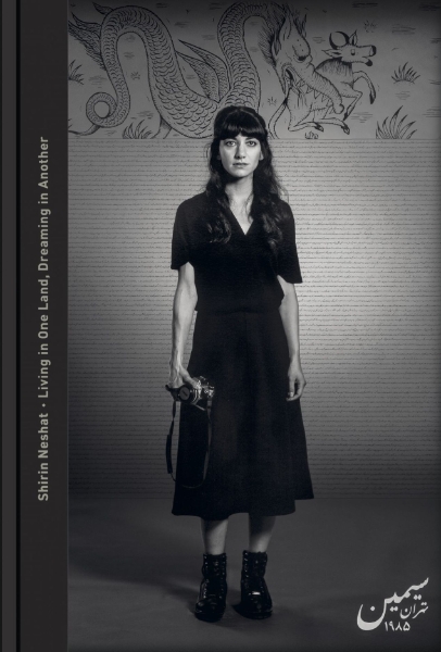 Shirin Neshat: Living in One Land, Dreaming in Another