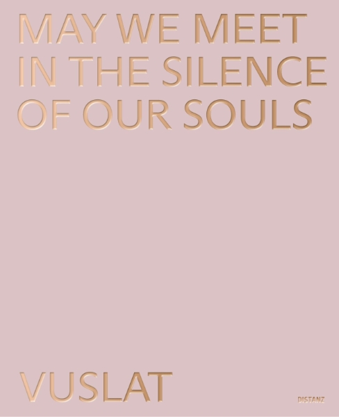 Vuslat: May We Meet In The Silence Of Our Souls