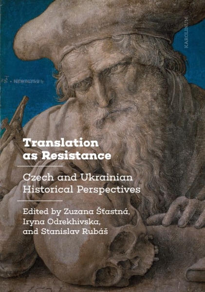 Translation as Resistance: Czech and Ukrainian Historical Perspectives