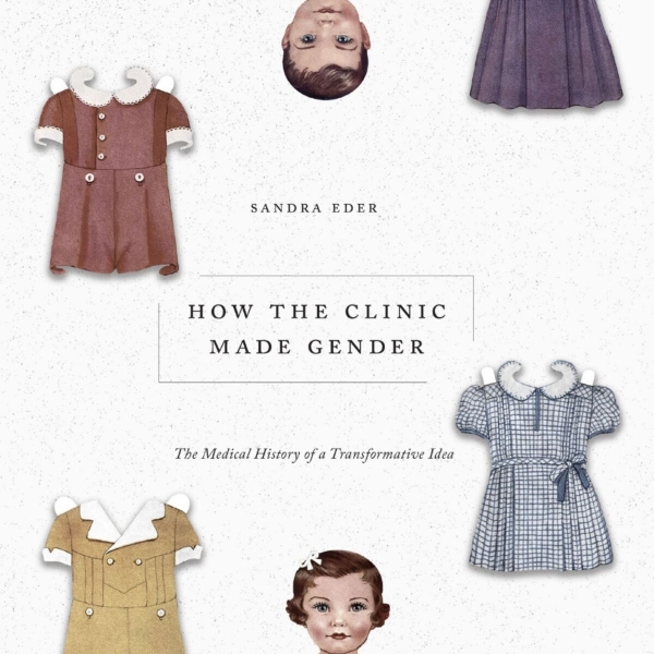 How the Clinic Made Gender